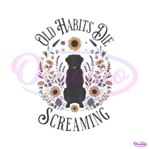 old-habits-die-screaming-lyrics-the-black-dog-png