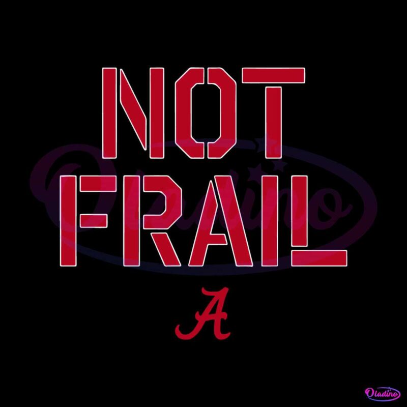 alabama-basketball-not-frail-svg