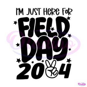 im-just-here-for-field-day-2024-png