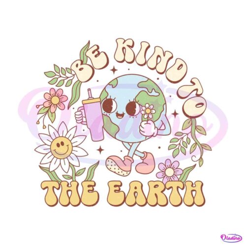 be-kind-to-the-earth-happy-earth-day-png