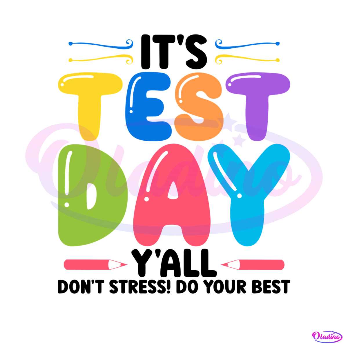 its-test-day-yall-dont-stress-do-your-best-png