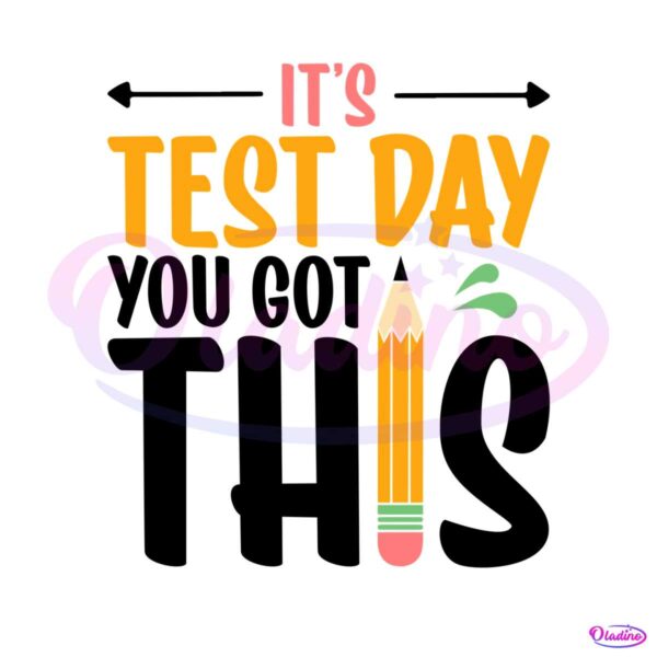 its-test-day-you-got-this-teacher-quote-png