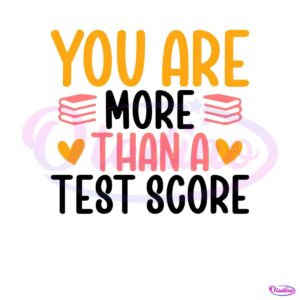 you-are-more-than-a-test-score-test-day-png