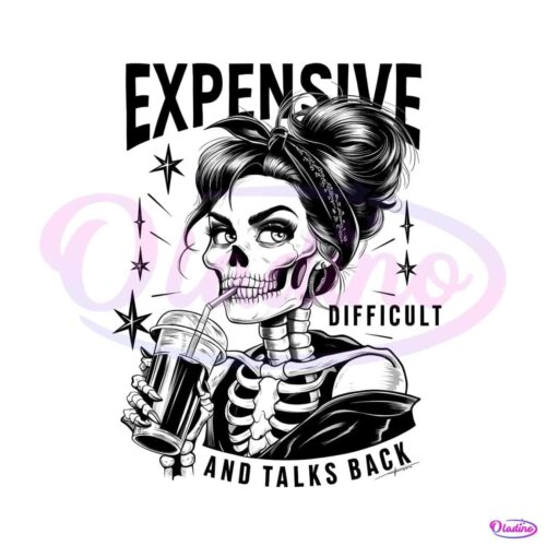 expensive-difficult-and-talks-back-quote-png