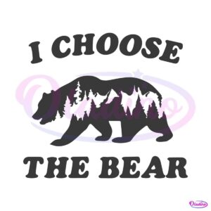 i-choose-the-bear-womens-bear-choice-svg