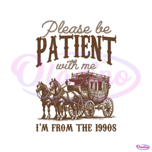 vintage-please-be-patient-with-me-im-from-the-1990s-svg