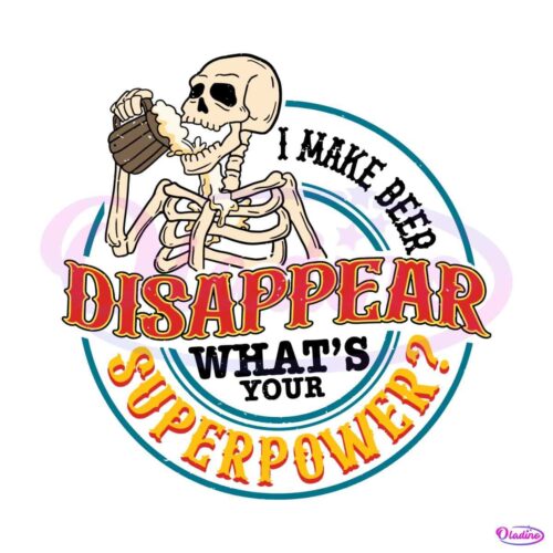 i-make-beer-disappear-whats-your-superpower-svg