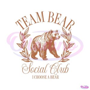 team-bear-social-club-i-choose-the-bear-svg