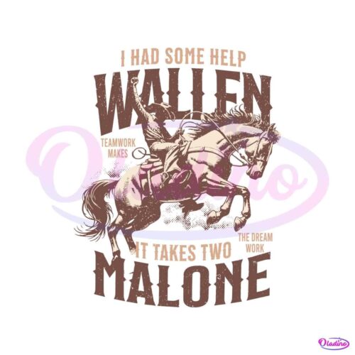 i-had-some-help-wallen-it-takes-two-malone-svg