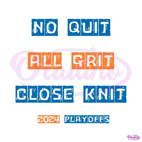 no-quit-all-grit-close-knit-2024-playoffs-svg