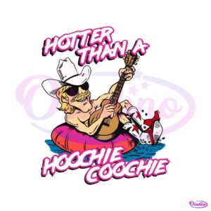 funny-alan-jackson-hotter-than-a-hoochie-coochie-svg