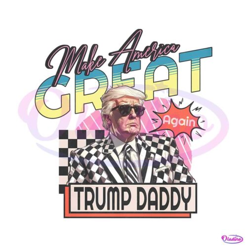 make-america-great-trump-daddy-png