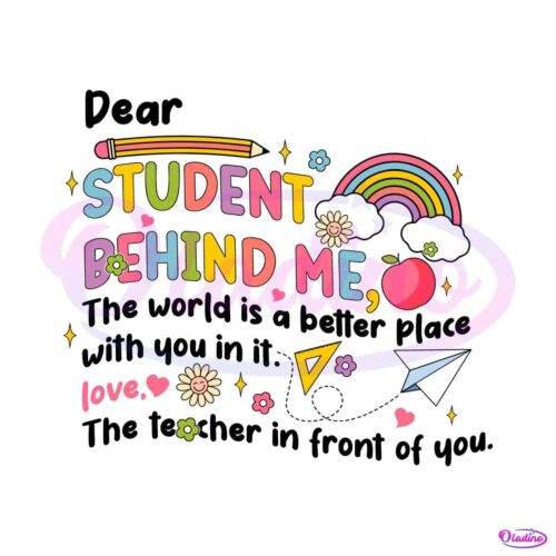 dear-student-behind-me-teacher-motivational-svg