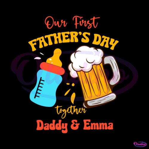 custom-our-first-fathers-day-together-svg