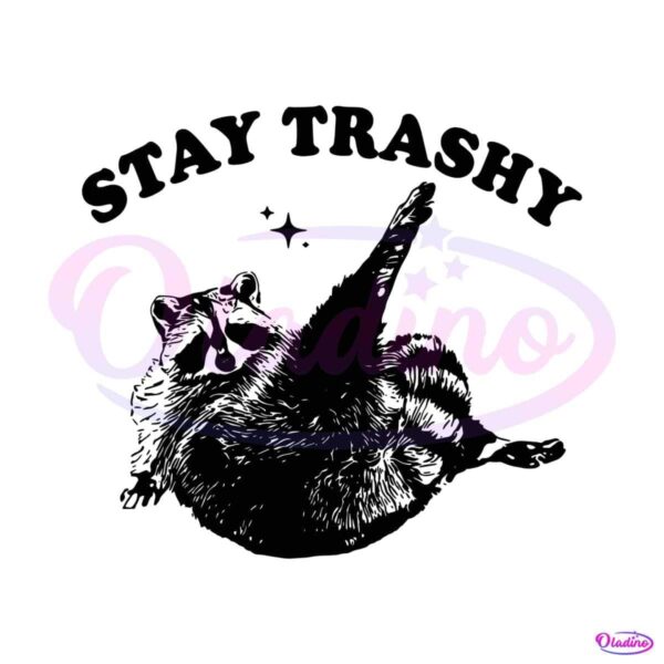 stay-trashy-funny-raccoon-svg