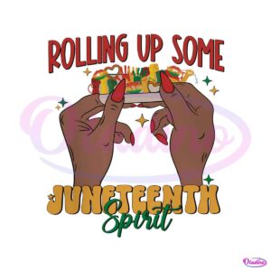 rolling-up-some-juneteenth-spirit-svg