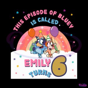 custom-the-episode-of-bluey-is-called-birthday-svg