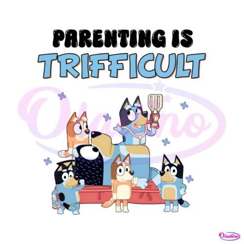 parenting-is-trifficult-bluey-fathers-day-png