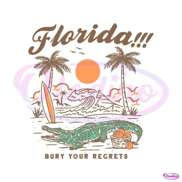 vintage-florida-bury-your-regrets-svg