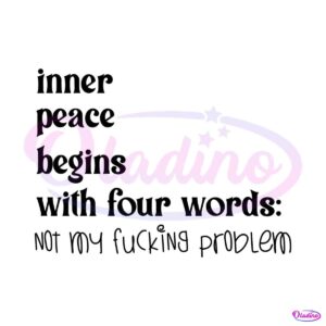 inner-peace-begins-with-four-words-svg