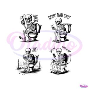 funny-doin-dad-shit-skeleton-svg-bundle