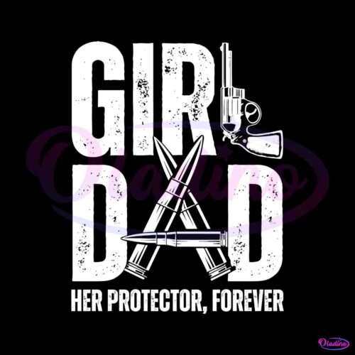 girl-dad-her-protector-forever-fathers-day-svg