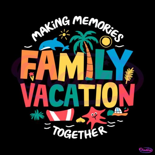 making-memories-family-vacation-together-svg