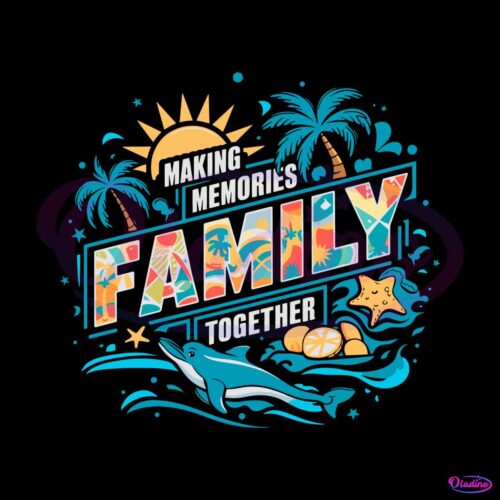 funny-making-memories-family-together-svg