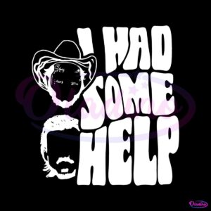 i-had-some-help-country-song-svg