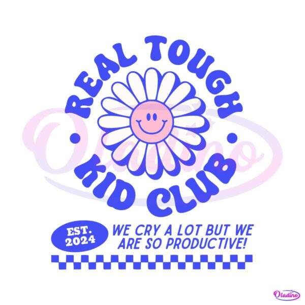 real-tough-kid-club-daisy-we-cry-a-lot-svg