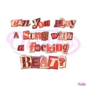 can-you-play-a-song-with-a-fucking-beat-svg