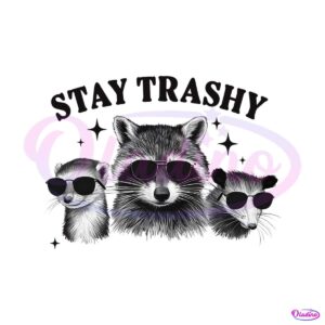 funny-stay-trashy-raccoons-opossums-png