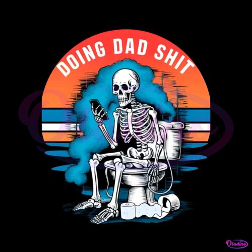 doing-dad-shit-funny-skeleton-png