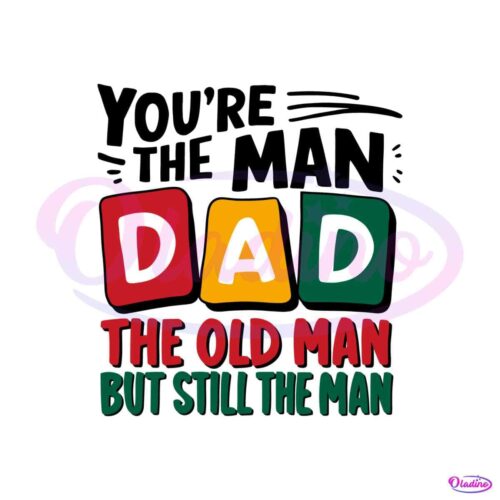 you-are-the-man-dad-funny-fathers-day-svg