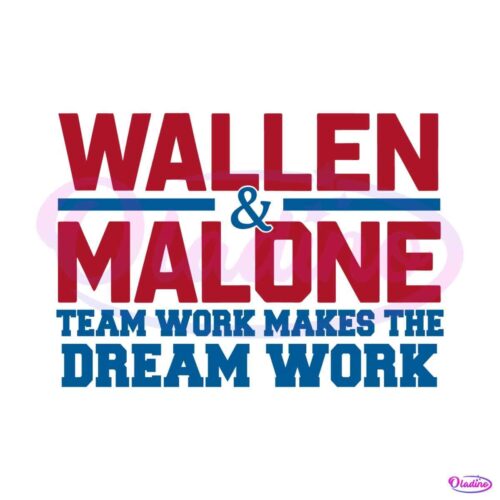 wallen-malone-teamwork-makes-the-dream-work-svg