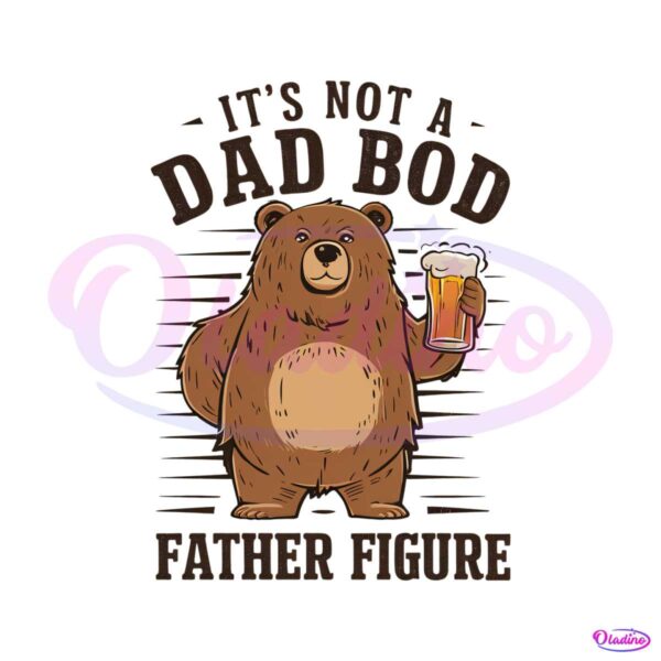 its-not-a-dad-bod-father-figure-png