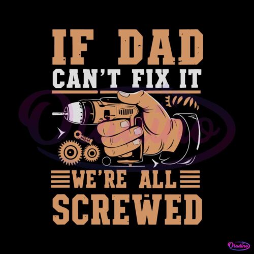 if-dad-cant-fix-it-retro-dad-tools-svg