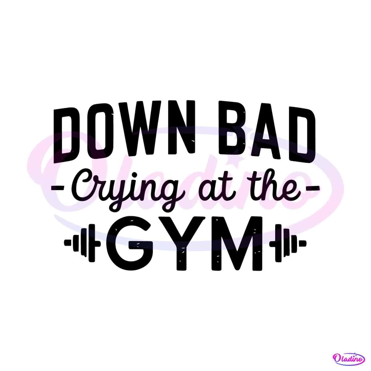 down-bad-crying-at-the-gym-swiftie-tortured-poets-svg