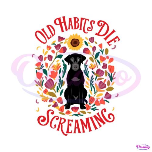 floral-old-habits-die-screaming-svg