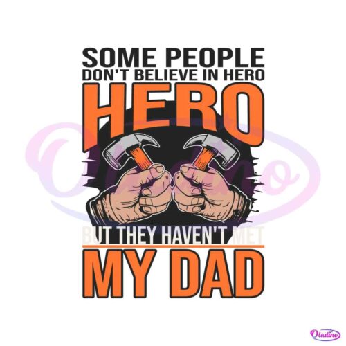 super-dad-some-people-dont-believe-in-hero-svg