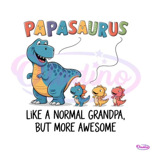 papasaurus-like-a-normal-grandpa-svg