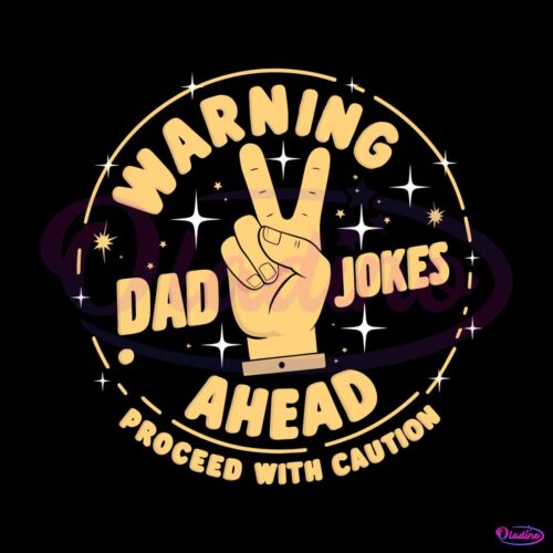 warning-dad-jokes-ahead-proceed-with-caution-svg