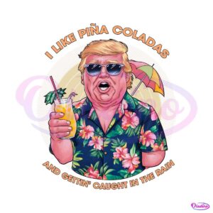 i-like-pina-coladas-trump-election-png