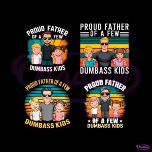 proud-father-of-a-few-dumbass-kids-png-bundle