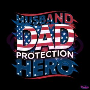 husband-dad-protection-hero-4th-of-july-father-png