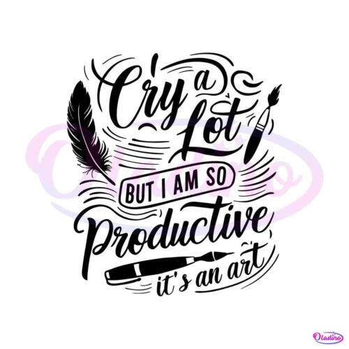 vintage-i-cry-a-lot-but-i-am-so-productive-svg