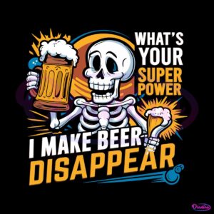 i-make-beer-disappear-whats-your-superpower-png