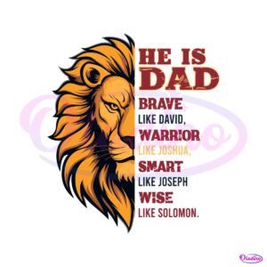 he-is-dad-brave-like-david-warrior-like-joshua-svg