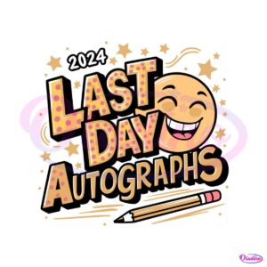 last-day-autographs-2024-out-of-school-svg