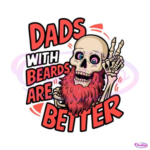 dads-with-beards-are-better-skeleton-daddy-svg